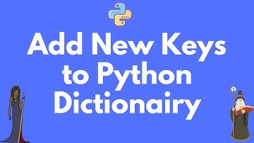 How to add new keys to a Python dictionary