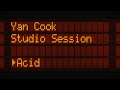 Yan cook  studio session  acid