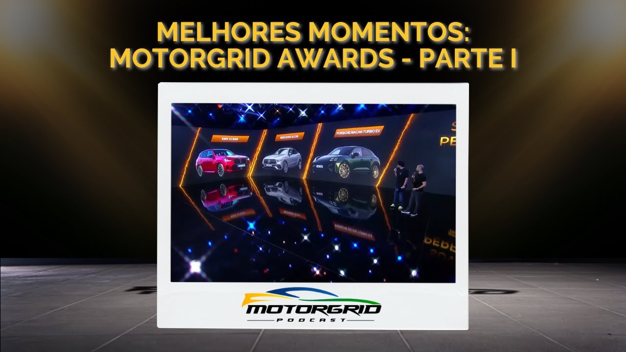 Motorgrid Podcast - Melhores momentos: Motorgrid Awards - Parte I