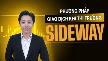 Phương Pháp Giao Dịch Khi Thị Trường Sideway