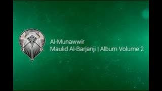 AL MUNAWWIR : MAULID AL BARJANJI - ALBUM 2