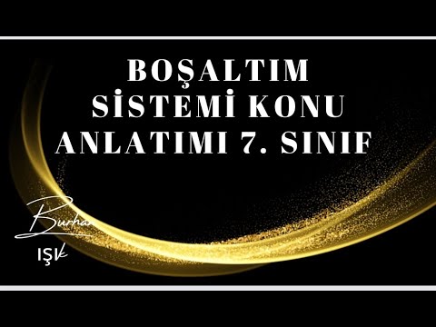 BOŞALTIM SİSTEMİ KONU ANLATIMI 7. SINIF