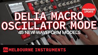 Celebrity DELIA Macro Oscillator Mode Update Melbourne Instruments Hybrid Analog Polysynth Net Worth