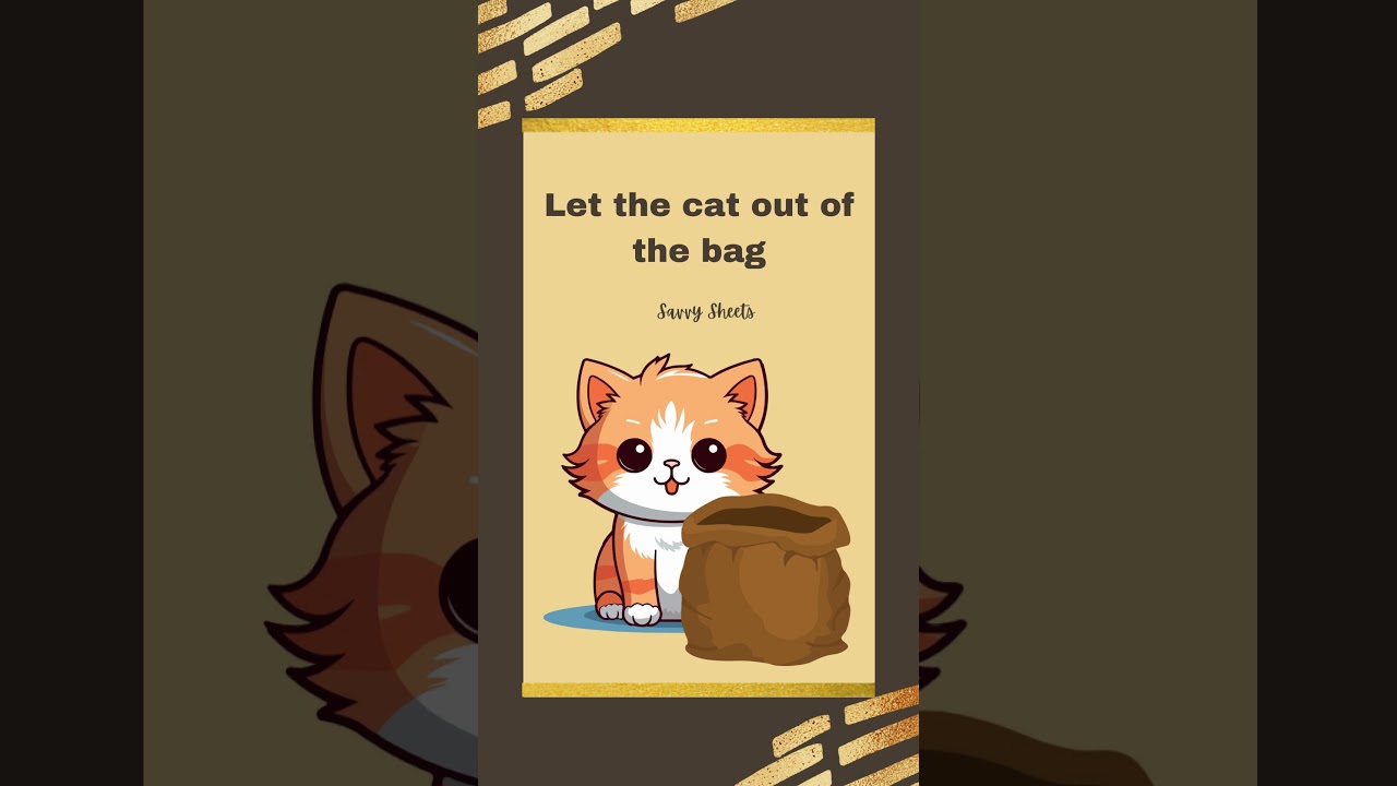Idiom - Let the cat out of the bag - Spoken English - American English - Daily Conversation