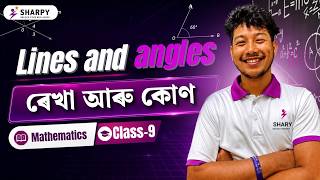 Lines and Angles|ৰেখা আৰু কোণ(Part-2)|Class-9|Mathematics|#seba #maths