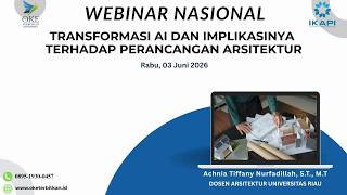 Webinar Nasional Oke Terbitkan Indonesia Bersama Dosen Arsitektur Universitas Riau