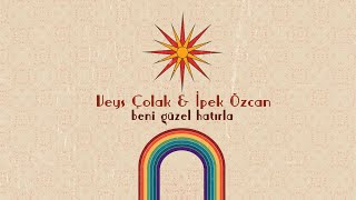 Beni Güzel Hatırla (Official Lyric Video) -  @VeysColak  , İpek Özcan Resimi