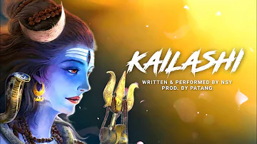 Kailashi - NSY (Prod by Patang) || कैलाशी