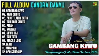 Candra Banyu Full Album 💞 GAMBANG KIWO - KARI CERITO || Kendang Kempul Banyuwangi Full Album