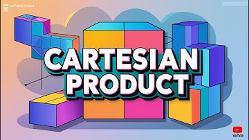 Whats Cartesian Product | Cartesian Product in Mathematics | Easy Explanation with Examples | Math