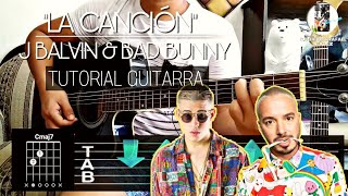 Video thumbnail of "Tutorial "LA CANCIÓN" de J Balvin & Bad Bunny En Guitarra 🎸"