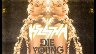 Ke$ha - Die Young (Audio)