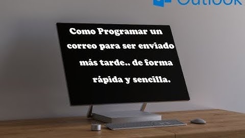 Programar El Envío de Correos desde Outlook Web