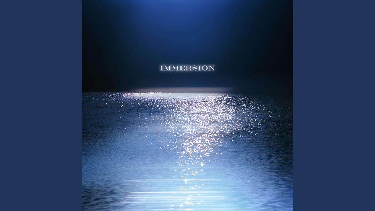 Watch IMMERSION on YouTube Watch IMMERSION on YouTube