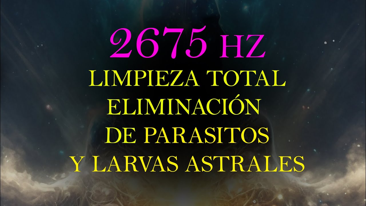 Cover DESTRUYE BAJAS FRECUENCIAS, ENTIDADES, PARASITOS Y LARVAS ASTRALES - 2675 HZ