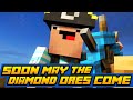 “Soon May the Diamond Ores Come” - A Minecraft Parody of Nathan Evan