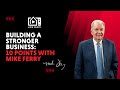 Building A Stronger Business: 10 Points with Mike Ferry