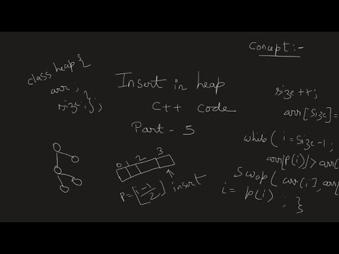 heap insert code C++ | explanation | part 5 - YouTube