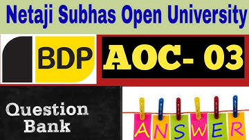 BDP AOC-03 Question Bank Answer || New Question Bank Answer AOC-03 || NSOU QUESTION BANK ANSWER