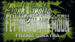 Fly me to the moon - Frank Sinatra (subtitulada en español &amp; letra)