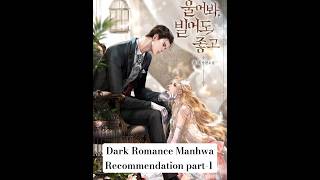Dark Romance Manhwa Recommendation Part - 1