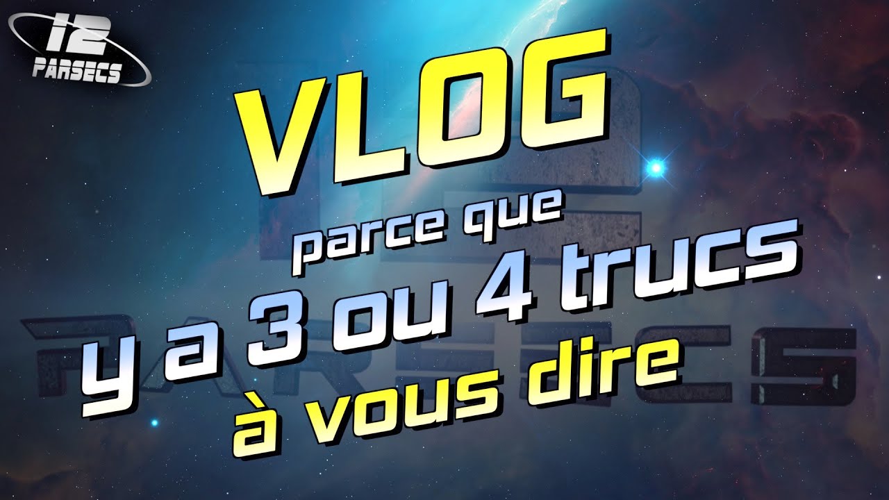 Vlog, parce que y a 3 ou 4 trucs à vous dire...