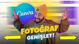 Canva Sihirli Genişletme ile Fotoğrafını Düzenle | Canva Yapay Zeka Dersleri 2024