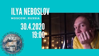 Илья Небослов // Ilya Neboslov live for World Online Festival