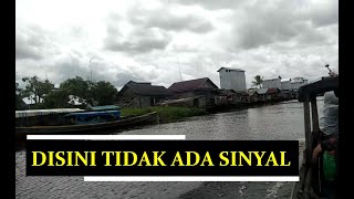 Desa Tepian Sungai Tanpa Sinyal - Pulau Nibung
