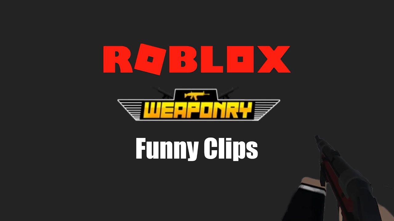 Roblox Weaponry Clip Compilation