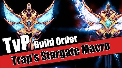 Build Order Tutorial: PvT Trap Stargate Macro