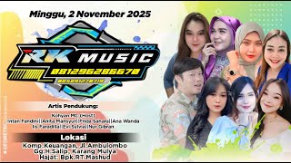 LIVE RK MUSIC || 2 NOVEMBER 2025 || KARANG MULYA