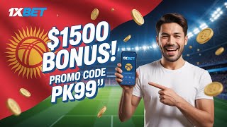1xBet Kyrgyzstan | How to Create 1xBet Account in Kyrgyzstan | Promo Code PK99 | up to $1500 Bonus screenshot 5