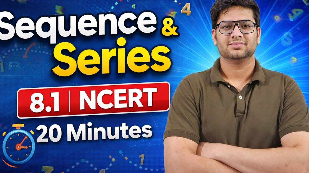 Sequence & Series Exercise 8.1 | Class 11 Maths | NCERT Solutions | Full Explanation 🔥
