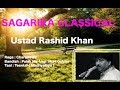 Raga  charukeshi  ustad rashid khan    sagarika classical