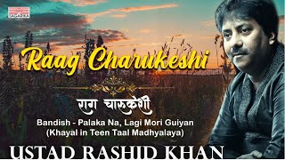 Raga : Charukeshi | Ustad Rashid Khan |   Sagarika Classical