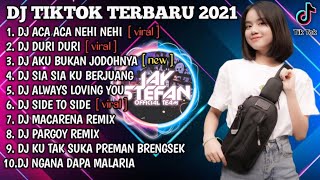 DJ ACA ACA NEHI NEHI X DURI DURI YANG KAU TANCAPKAN DI HATI INI | REMIX VIRAL TIKTOK FULL ALBUM 2021