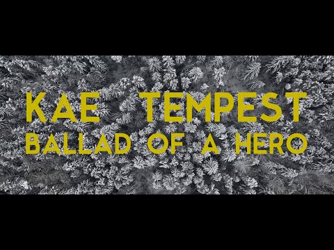 Kae Tempest - Ballad of a Hero (unofficial edit and video)