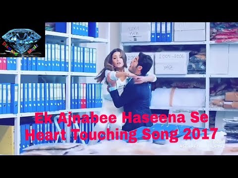 ek-ajnabee-haseena-se-||-new-version-song-hayat-and-murat-2017