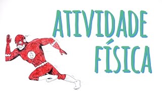 ATIVIDADES FÍSICAS: APENAS FAÇA!