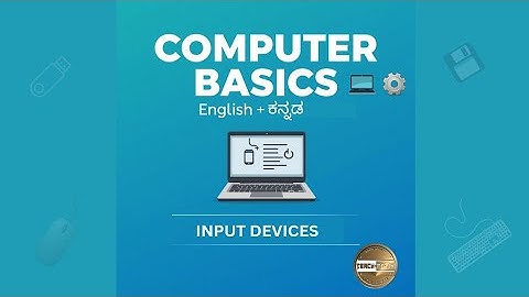 Input Devices Explained | Computer Basics for Beginners (English + ಕನ್ನಡ) | TeachMeAK