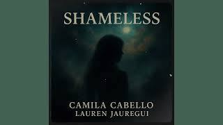 Camila Cabello - Shameless ft. Lauren Jauregui