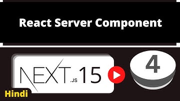 Next.js 15 Tutorial - 4 - RSC vs RCC | TypeScript | Hindi