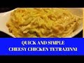 HOW TO MAKE CHICKEN TETRAZZINI