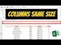 How To Make Columns The Same Size In Excel