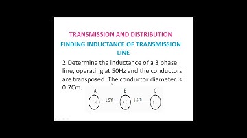 T&D 5 | 2.Finding Inductance of a 3 phase line