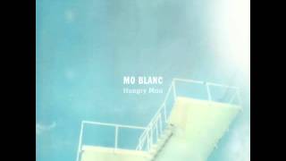 Mo Blanc &quot;Hungry Man&quot;