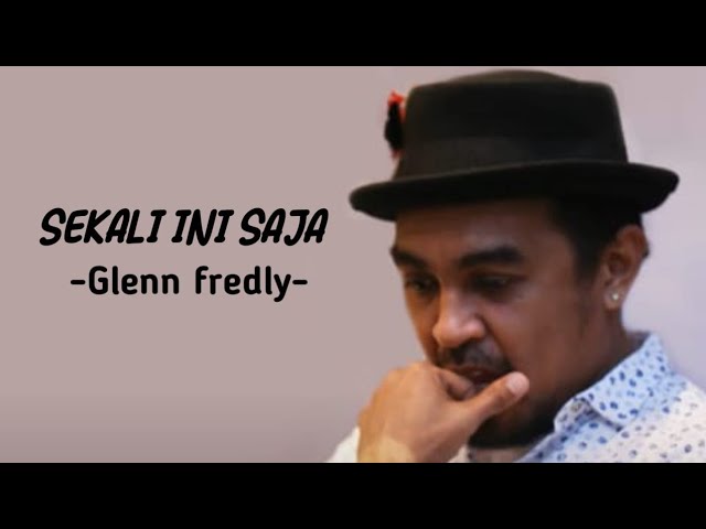 Sekali Ini Saja-Glenn Fredly ( lirik Lagu) class=