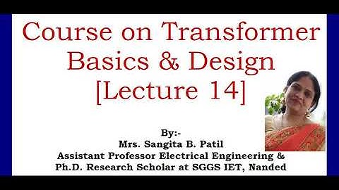 Course on Basics of Transformer & Design_Lecture 14
