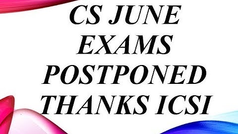 THANKS ICSI ||JUNE 20 EXAMS FINALLY POSTPONED ||